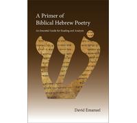 David Emanuel A Primer of Biblical Hebrew Poetry (Tascabile)