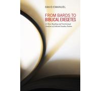David Emanuel From Bards to Biblical Exegetes (Tascabile)