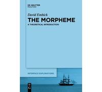 David Embick The Morpheme (Copertina rigida) Interface Explorations [IE]