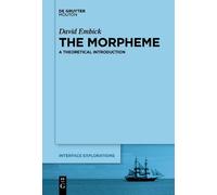 David Embick The Morpheme (Tascabile) Interface Explorations [IE]