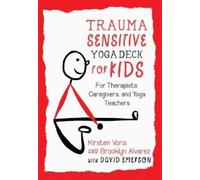David Emerson Brooklyn Alvarez Trauma-Sensitive Yoga Deck for Kids (Cards)