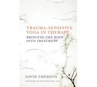 David Emerson Trauma-Sensitive Yoga in Therapy (Copertina rigida)
