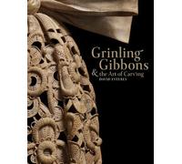David Esterly Grinling Gibbons and the Art of Carving (Copertina rigida)