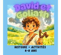 David et Goliath: Une histoire biblique illustrée avec activités