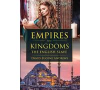 David Eugene Andrews Empires and Kingdoms - The English Slave (Tascabile)