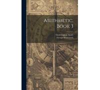 David Eugene Smith George Wentworth Arithmetic, Book 3 (Copertina rigida)