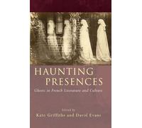 David Evans Haunting Presences (Copertina rigida) French and Francophone Studies