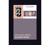 David Evans Manic Street Preachers’ The Holy Bible (Tascabile) 33 1/3