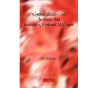 David Evans Rhythm, Illusion and the Poetic Idea: Baudelaire, Rimbau (Tascabile)
