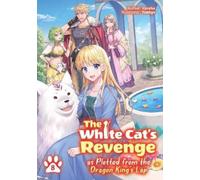 David Evelyn Ku The White Cat's Revenge as Plotted from the Dragon K (Tascabile)