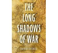 David Evered The Long Shadows of War (Tascabile)