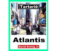 David Ewing Tartarië - Atlantis (Tascabile)
