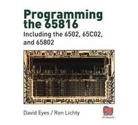 David Eyes Ron Lichty Programming the 65816 Microprocessor (Tascabile)