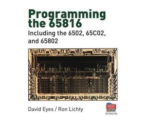 David Eyes Ron Lichty Programming the 65816 Microprocessor (Tascabile)