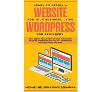 Michael Nelson, David Learn to Design a Website for Your Bu (Copertina rigida)