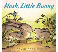 David Ezra Stein Hush, Little Bunny (Copertina rigida)