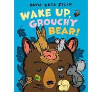David Ezra Stein Wake Up, Grouchy Bear (Copertina rigida)