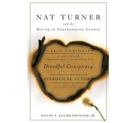 David F. Allmending Nat Turner and the Rising in Southampton (Copertina rigida)