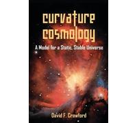 David F Crawford Curvature Cosmology (Tascabile)