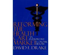David F. Drake Reforming the Health Care Market (Tascabile)