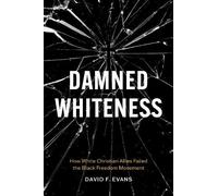 David F. Evans Damned Whiteness (Tascabile)