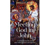 David F. Ford Meeting God in John (Tascabile)