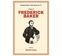 David F. Green Trial of Frederick Baker (Tascabile)