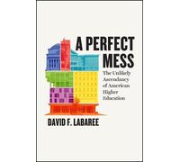 David F. Labaree A Perfect Mess (Tascabile)