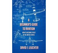David F Leuchter A Beginner's Guide to Aviation (Tascabile)