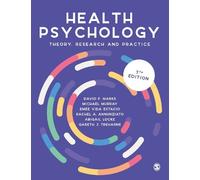 Health Psychology: Theory, Research and Practice by Marks, David F