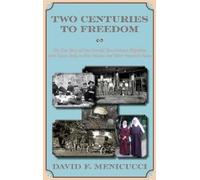 David F Menicucci Two Centuries to Freedom (Copertina rigida)