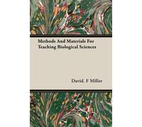 David. F Miller Methods And Materials For Teaching Biological Scienc (Tascabile)
