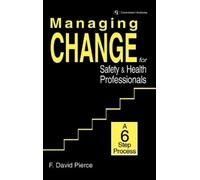 David F. Pierce Managing Change for Safety & Health Professio (Copertina rigida)