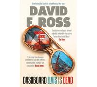 David F. Ross Dashboard Elvis is Dead (Tascabile)