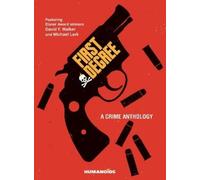 David F. Walker First Degree: A Crime Anthology (Copertina rigida)