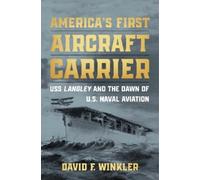 David F Winkler America's First Aircraft Carrier (Copertina rigida)