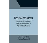 David Fairchild Book of Monsters; Portraits and Biographies of a Few (Tascabile)