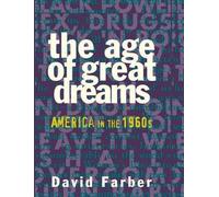 David Farber The Age of Great Dreams (Tascabile)