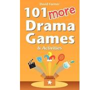 David Farmer 101 More Drama Games and Activities (Tascabile)