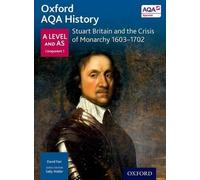 David Farr Oxford AQA History for A Level: Stuart Britain and the Cr (Tascabile)