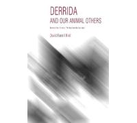 David Farrell Krell Derrida and Our Animal Others (Tascabile)