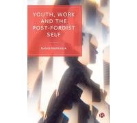 David Farrugia Youth, Work and the Post-Fordist Self (Copertina rigida)