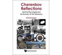 David Fegan Cherenkov Reflections: Gamma-ray Imaging And The (Copertina rigida)
