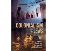 David Feldman Colonialism and the Jews (Tascabile) Modern Jewish Experience