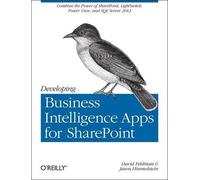 David Feldman Developing Business Intelligence Apps for SharePoint (Tascabile)