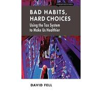 David Fell Bad Habits, Hard Choices (Tascabile) Perspectives