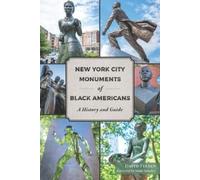 David Felsen New York City Monuments of Black Americans (Tascabile)