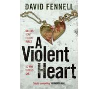 David Fennell A Violent Heart (Copertina rigida)