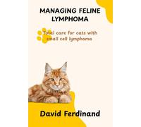 David Ferdinand Managing Feline Lymphoma (Tascabile)
