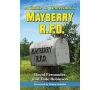 David Fernandes Dale Robinso A Guide to Television's Mayberry R.F.D (Tascabile)